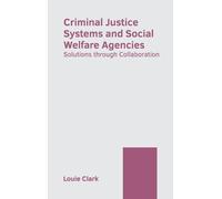 Criminal Justice Systems and Social Welfare Agencies: Solutio (Copertina rigida)