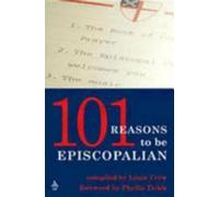 Louie Crew 101 Reasons to Be Episcopalian (Tascabile)