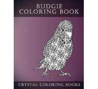 Louie Ford Crystal Coloring Books Budgie Coloring Book For Adults (Tascabile)