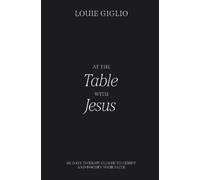 Louie Giglio At the Table with Jesus (Tascabile)