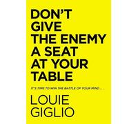 Louie Giglio Don't Give the Enemy a Seat at Your Table (Copertina rigida)