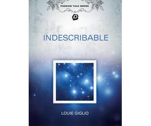 Louie Giglio - Indescribable (Dvd+Cd)