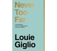Louie Giglio Never Too Far (Copertina rigida)