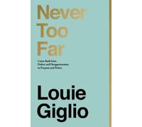 Louie Giglio Never Too Far (Copertina rigida)