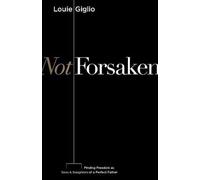 Louie Giglio Not Forsaken (Tascabile)