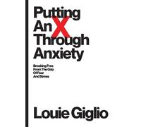Louie Giglio Putting an X Through Anxiety (Tascabile)