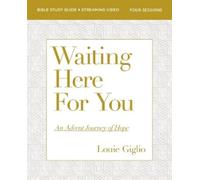 Louie Giglio Waiting Here for You Bible Study Guide plus Streaming V (Tascabile)