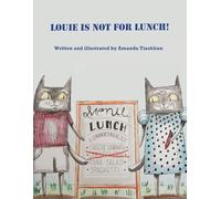 Louie Is Not For Lunch!