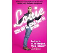 Louie Spence Still Got It, Never Lost It (Tascabile)