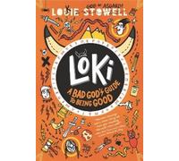 Louie Stowell Loki: A Bad God's Guide to Being Good (Copertina rigida)