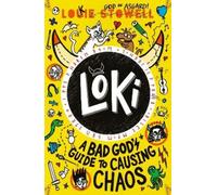 Louie Stowell Loki: A Bad God's Guide to Causing Chaos (Tascabile)