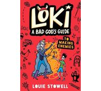 Louie Stowell Loki: A Bad God's Guide to Making Enemies (Tascabile)
