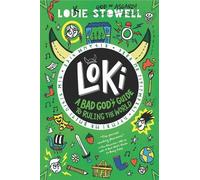 Louie Stowell Loki: A Bad God's Guide to Ruling the World (Tascabile)