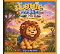 Louie the Lion Finds His Roar
