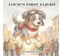 Louie's First Flight: A Tale of a Thanksgiving Parade Balloon