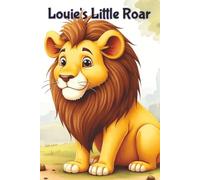 Louie's Little Roar