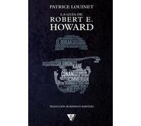 Louinet Patrice Martínez Rodolfo La guía de Robert E. Howard (Tascabile)