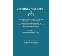 Louis A. Burges Virginia Soldiers of 1776. Compiled from Documents o (Tascabile)