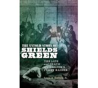 Louis A. Decaro, Jr. The Untold Story of Shields Green (Copertina rigida)