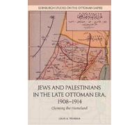 Louis A. Fishma Jews and Palestinians in the Late Ottoman Era, 1908- (Tascabile)