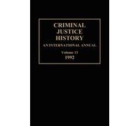 Louis A. Knafla Criminal Justice History (Copertina rigida)