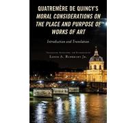 Louis A. Ruprec Quatremère de Quincy's Moral Considerations o (Copertina rigida)