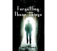Louis Adams Forgetting Those Things (Tascabile)