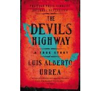 Louis Alberto Urrea The Devil's Highway (Tascabile)