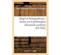 Louis-Alexandre Hegel Et Schopenhauer: Études Sur La Philosophie All (Tascabile)