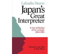 Louis Allen Jean Wilson Lafcadio Hearn: Japan's Great Interpreter (Tascabile)