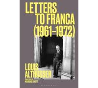 Louis Althusser Letters to Franca (1961-1972) (Copertina rigida)
