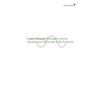 Louis Althusser Philosophy and the Spontaneous Philosophy of the Sci (Tascabile)