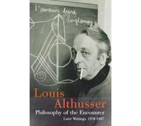 Louis Althusser Philosophy of the Encounter (Tascabile)