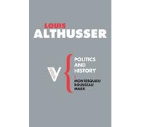 Louis Althusser Politics and History (Tascabile) Radical Thinkers Set 02