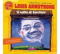 Louis Amstrong. Il soffio di Satchmo. Le fiabe del jazz. Ediz. illustrata. Con CD Audio