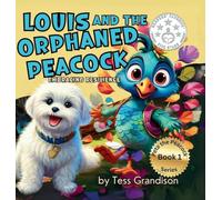 Louis and the Orphaned Peacock: Embracing Resilience: 1 - NUOVO
