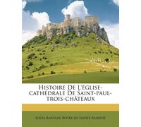 Louis-Anselme Boyer D Histoire De L'église-cathédrale De Saint-paul (Tascabile)