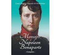 Louis Antoine Fauvelet de Bourr Memoirs of Napoleon Bonaparte - Com (Tascabile)