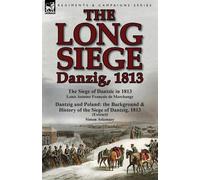 Louis Antoine Francois De Marchangy Simon Askenazy The Long Siege (Tascabile)