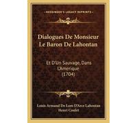 Louis Armand De Lom D'Arce Lah Dialogues De Monsieur Le Baron De Lah (Tascabile)