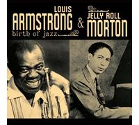 LOUIS ARMSTRONG - Birth Of Jazz