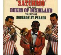 LOUIS ARMSTRONG & HIS DUKES - Vol. 1 Bourbon St. Parade