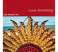 Louis Armstrong - Jazz Moods - Hot