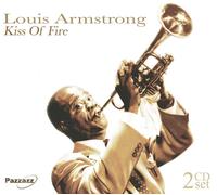 Louis Armstrong Kiss of Fire