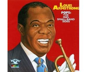 Louis Armstrong Pops: The 1940's Small-Band Sides (CD)