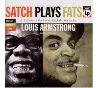 Louis Armstrong - Satch Plays Fats +11 [Import]