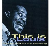Louis Armstrong - This Is Louis - the Very Best of