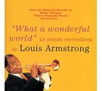 Louis Armstrong - What A Wonderful World: Le Monde M