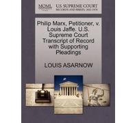 Louis Asarnow Philip Marx, Petitioner, V. Louis Jaffe. U.S. Supreme (Tascabile)