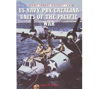 Louis B Dorny US Navy PBY Catalina Units of the Pacific War (Tascabile)